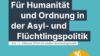 Für Humanität und Ordnung in der Asyl- und Flüchtlingspolitik