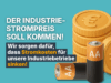 Der Industriestrompreis soll kommen